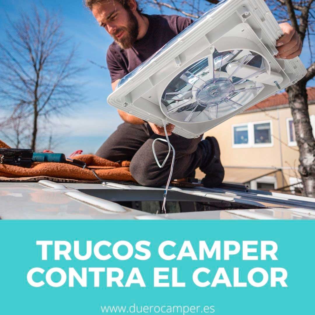 Trucos camper para el calor. Taller Duero Camper