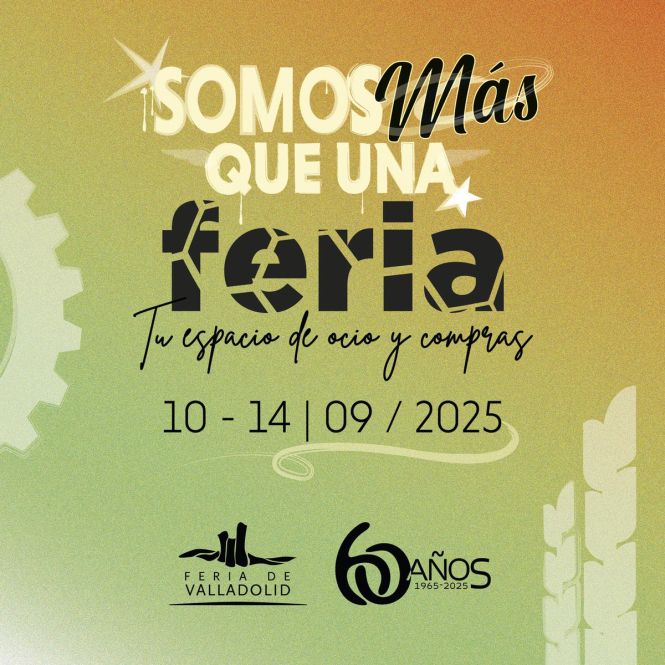 Feria de Valladolid 2025 celebra su 60 aniversario